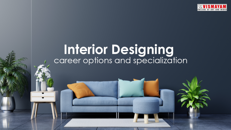 Interior designing career options and specialization